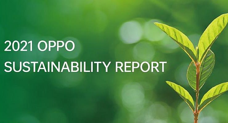 Mobil Dünya Kongresi’nde Yeni Yeşil Teknolojilerini Tanıtmaya Hazırlanan OPPO, 2021 Sürdürülebilirlik Raporu’nu Yayınladı