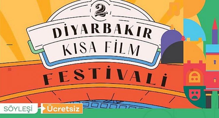 2. Uluslararası Diyarbakır Kısa Film Festivali Sur Kültür Yolu’nda Başlıyor